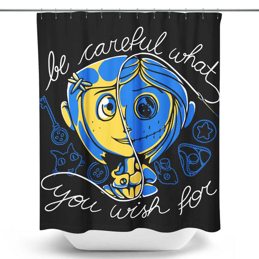 Careful Wish - Shower Curtain