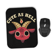 Cute as Hell - Mousepad