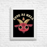 Cute as Hell - Posters & Prints