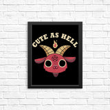 Cute as Hell - Posters & Prints