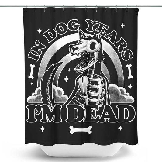 Dead in Dog Years - Shower Curtain