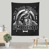 Dead in Dog Years - Wall Tapestry