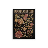 Dead Plants Club - Metal Print