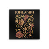 Dead Plants Club - Metal Print