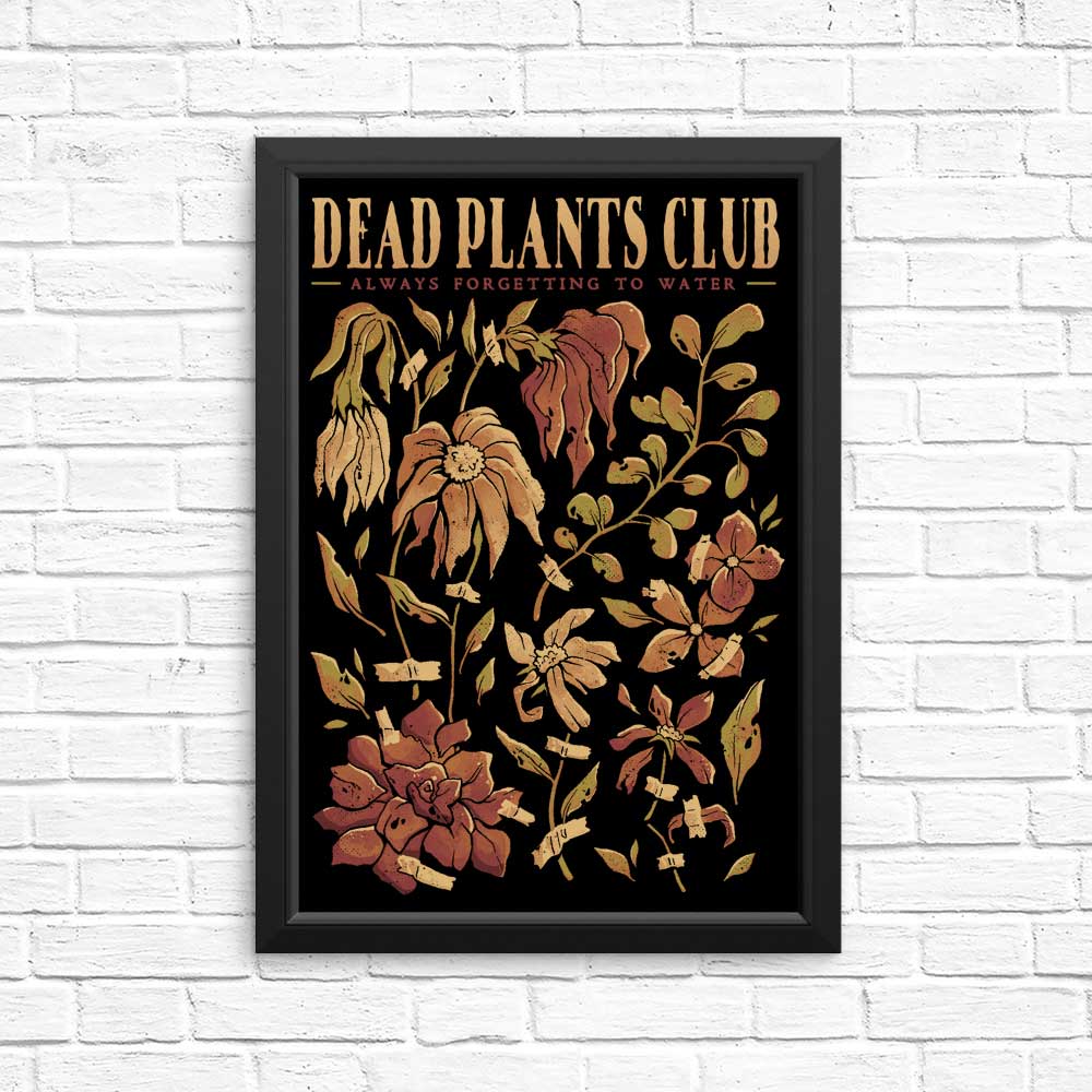 Dead Plants Club - Posters & Prints