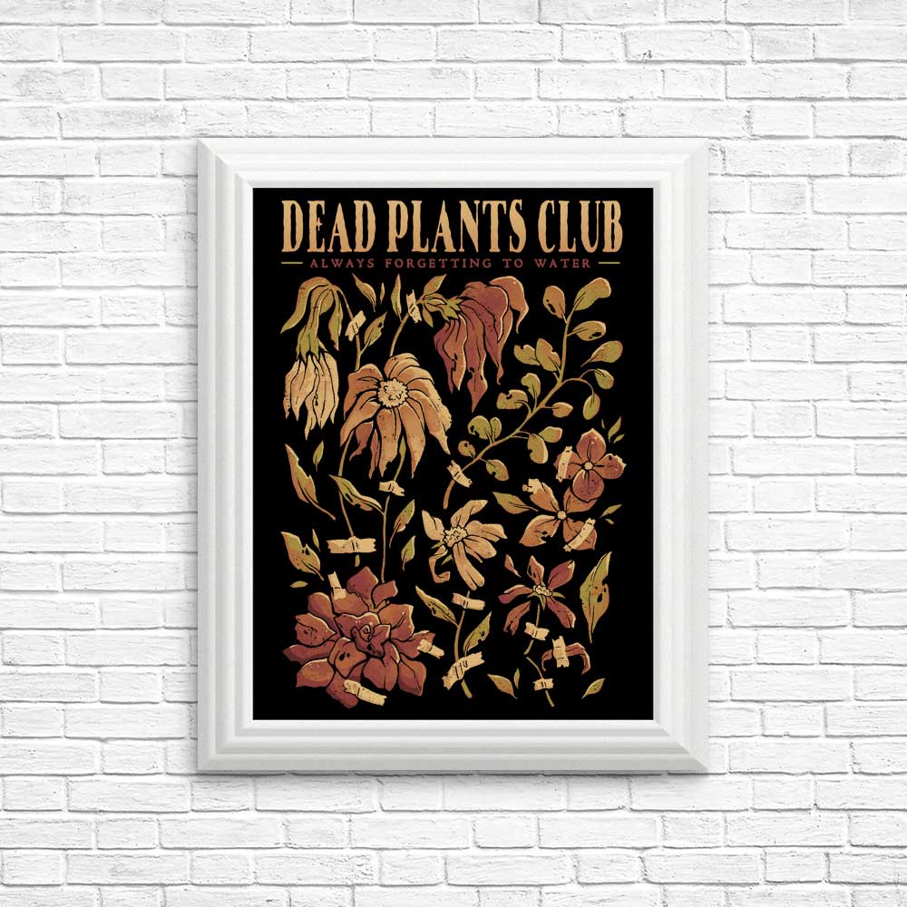 Dead Plants Club - Posters & Prints