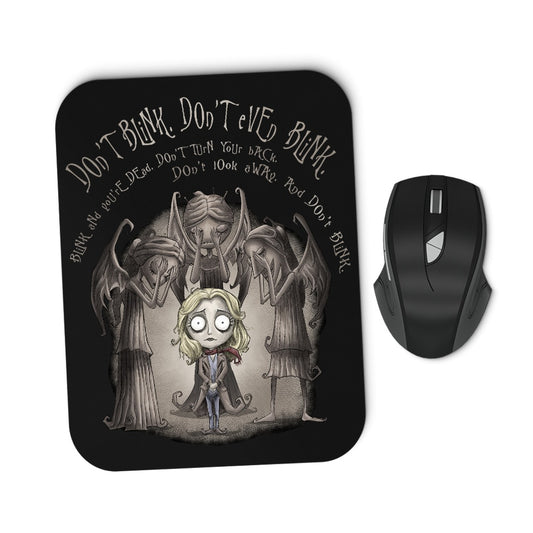 Don't Blink - Mousepad