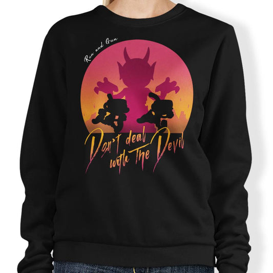 Don't Deal with the Devil - Sweatshirt