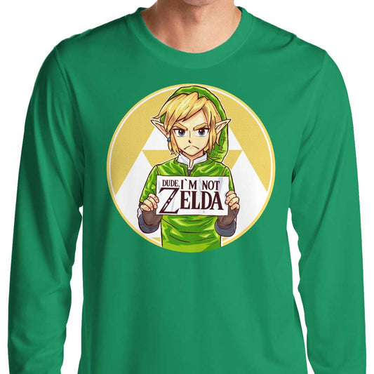 Dude, I'm Not Zelda - Long Sleeve T-Shirt