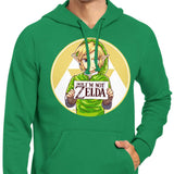 Dude, I'm Not Zelda - Hoodie