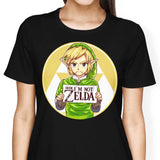 Dude, I'm Not Zelda - Women's Apparel