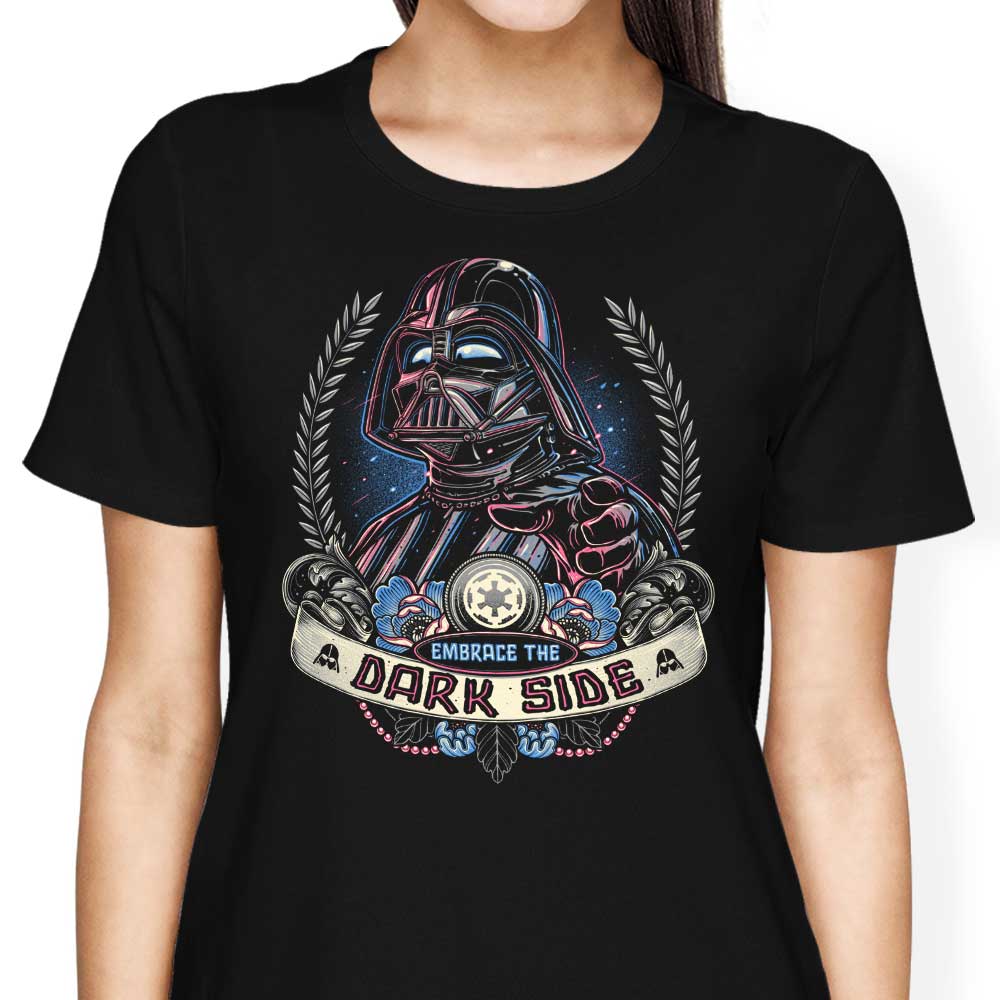 Embrace the Dark Side - Women's Apparel