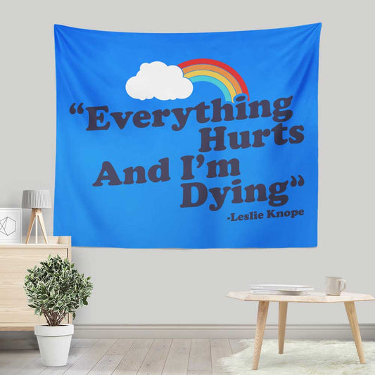 Everything Hurts - Wall Tapestry