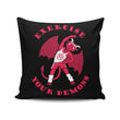 Exercise Your Demons - Throw Pillow