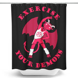 Exercise Your Demons - Shower Curtain