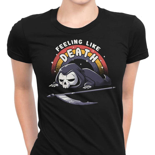 Feeling Like Death - Women's Apparel