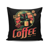 Fett A Coffee - Throw Pillow