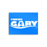 Finding Gary - Metal Print