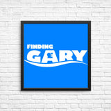 Finding Gary - Posters & Prints