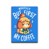 First My Coffee - Canvas Print