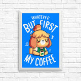 First My Coffee - Posters & Prints