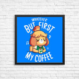 First My Coffee - Posters & Prints