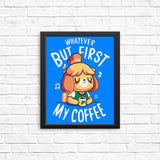 First My Coffee - Posters & Prints