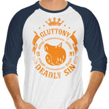 Gluttony is My Sin - 3/4 Sleeve Raglan T-Shirt