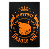 Gluttony is My Sin - Metal Print