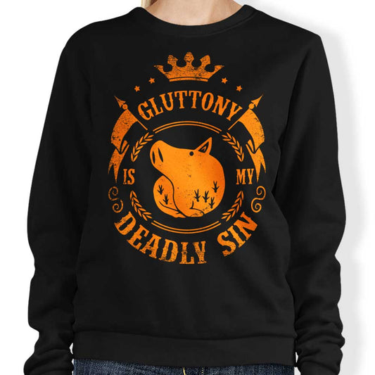 Gluttony is My Sin - Sweatshirt