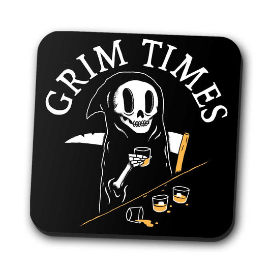 Grim Times - Coasters