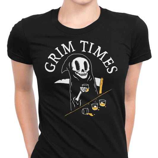 Grim Times - Women's Apparel