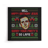 Happy Birthday Jesus - Canvas Print