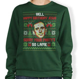 Happy Birthday Jesus - Sweatshirt