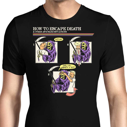 How to Escape Death - Men's Apparel