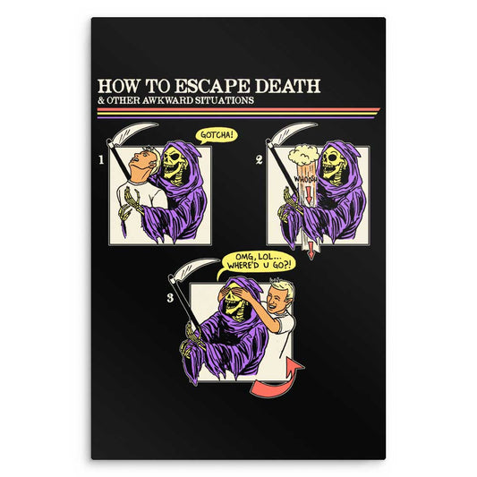 How to Escape Death - Metal Print