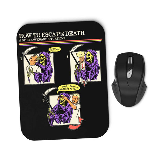 How to Escape Death - Mousepad