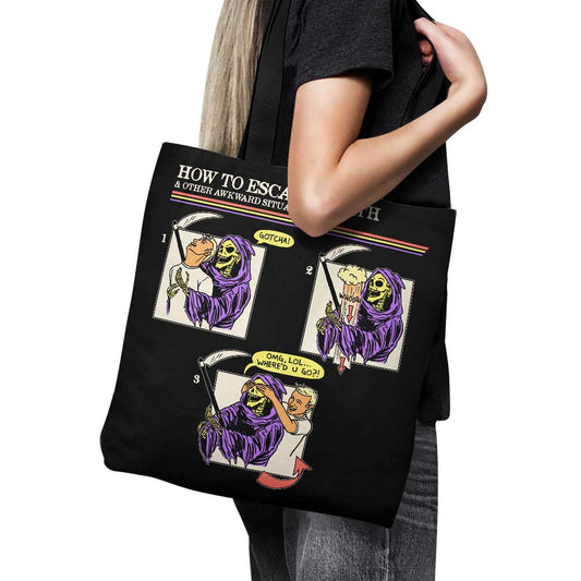 How to Escape Death - Tote Bag