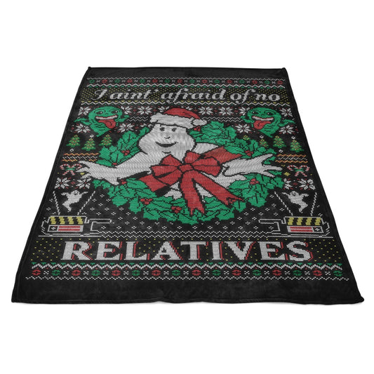 I Ain't Afraid of No Relatives - Fleece Blanket