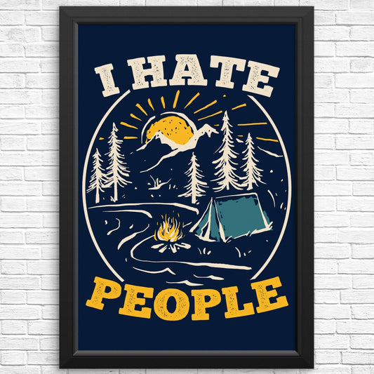 I Hate People - Posters & Prints