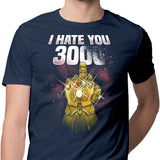 I Hate You 3000 - Men's Apparel