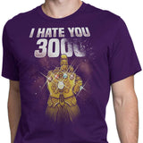 I Hate You 3000 - Men's Apparel