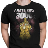 I Hate You 3000 - Men's Apparel