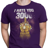 I Hate You 3000 - Men's Apparel