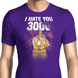 I Hate You 3000 - Men's Apparel