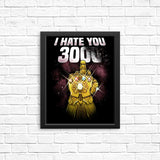 I Hate You 3000 - Posters & Prints