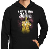 I Hate You 3000 - Hoodie