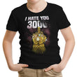 I Hate You 3000 - Youth Apparel