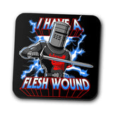 I Have a Flesh Wound - Coasters