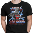 I Have a Flesh Wound - Men's Apparel